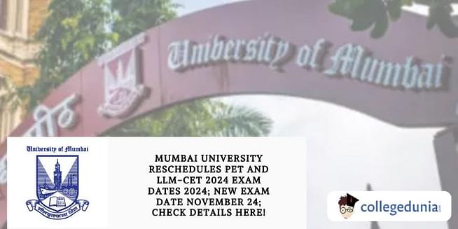 Mumbai University Reschedules PET and LLM-CET 2024 Exam Dates 2024; New Exam Date November 24; Check Details Here!